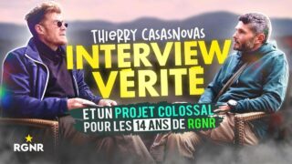 14 ans de RGNR : Interview vérité de Thierry Casasnovas + Grande nouvelle !