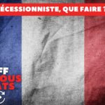 France sécessionniste, que faire ?