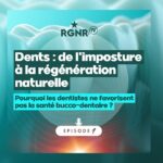 Podcast RGNR Ep 1 – Dentistes : Soignent-ils vraiment vos dents ou vous rendent-ils dépendants ?