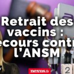 Recours contre l’ANSM pour retirer les vaccins du marché – Entretien avec l’avocate Florence Bessy