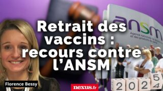 Recours contre l’ANSM pour retirer les vaccins du marché – Entretien avec l’avocate Florence Bessy