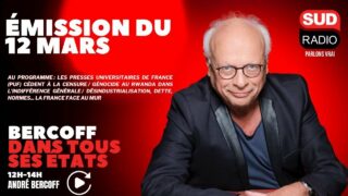 Bercoff dans tous ses états – Émission du 12 mars