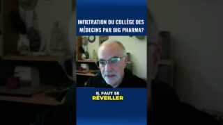 INFILTRATION DU COLLÈGE DES MÉDECINS PAR LES PHARMACEUTIQUES ?