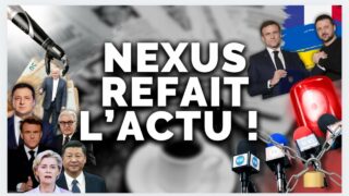 NEXUS REFAIT L’ACTU #29 Propagande de guerre par Macron & les médias