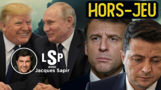 Ukraine : Trump et Poutine défient Macron et l’UE – Jacques Sapir dans Le Samedi Politique