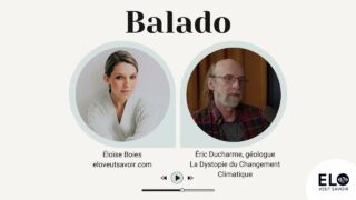 Balado – Eric Ducharme – L’Alarmisme climatique est-il un leurre?