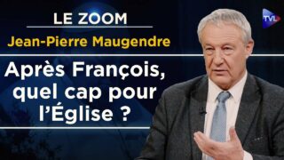 François, le pape des ruptures, et après ? – Le Zoom – Jean Pierre Maugendre – TVL