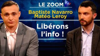 Plus que jamais, la liberté d’informer est un combat ! – Le Zoom – Matéo Leroy et Baptiste Navarro
