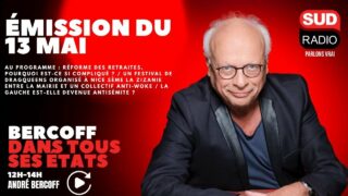 Bercoff dans tous ses états – Émission du 13 mai