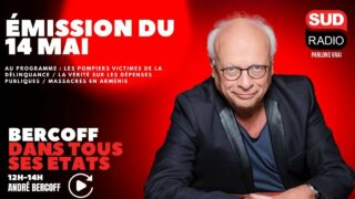 Bercoff dans tous ses états – Émission du 14 mai