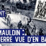 Bill Mauldin : la guerre vue d’en bas – Le Nouveau Passé-Présent avec Pierre de Taillac – TVL