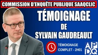 Commission d’enquête SAAQclic Témoignage de Sylvain Gaudreault