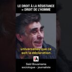 Droit à la résistance = Droit de l’Homme – Saïd Bouamama