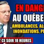 EN DANGER AU QUÉBEC ? : AMBULANCES, ALCOOL, INONDATIONS, PL 69 ! – 22 mai 2025