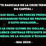 Francis Cousin : Gazette radicale de la crise terminale du Capital – Mai 2025