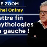 « La gauche conceptuelle n’a que mépris pour les vies difficiles » – Le Zoom – Michel Onfray – TVL
