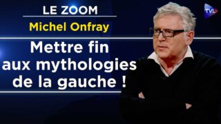 « La gauche conceptuelle n’a que mépris pour les vies difficiles » – Le Zoom – Michel Onfray – TVL