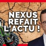 Nexus refait l’actu #39 Crise des agriculteurs, sécheresse, Retailleau, Gaza