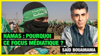 Pourquoi cette focalisation sur le Hamas après le 7 octobre ? – Saïd Bouamama