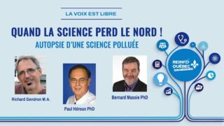 QUAND LA SCIENCE PERD LE NORD – AUTOPSIE D’UNE SCIENCE POLLUÉE !