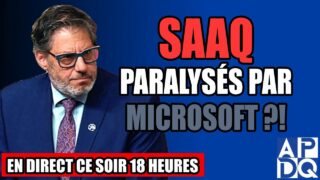 SAAQ PARALYSÉS PAR MICROSOFT ?! – 7 mai 2025