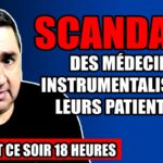 SCANDALE : Des médecins instrumentalisent leurs patients ! – 28 mai 2025