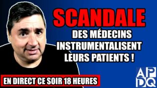 SCANDALE : Des médecins instrumentalisent leurs patients ! – 28 mai 2025