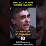 Avant Gaza, un autre génocide en Algérie – Saïd Bouamama
