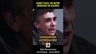 Avant Gaza, un autre génocide en Algérie – Saïd Bouamama
