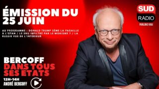 Bercoff dans tous ses états – Émission du 25 juin