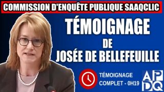 Commission d’enquête SAAQclic : Témoignage de Josée De Bellefeuille