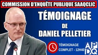 Commission d’enquête SAAQclic : Témoignage de Daniel Pelletier