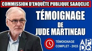 Commission d’enquête SAAQclic : Témoignage de Jude Martineau