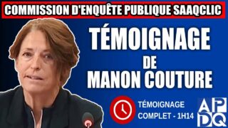 Commission d’enquête SAAQclic : Témoignage de Manon Couture