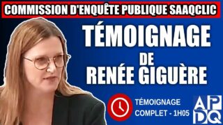 Commission d’enquête SAAQclic : Témoignage de Renée Giguère