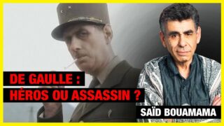 De Gaulle : libérateur en Europe, assassin en Afrique – Saïd Bouamama