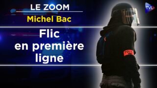 Des cités jusqu’au Bataclan : flic sur le terrain – Le Zoom – Michel Bac – TVL