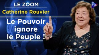 « Français, sortez du syndrome de Stockholm ! » – Le Zoom – Catherine Rouvier – TVL