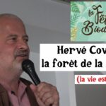 Hervé Covès : Vivre en temps incertains, ce que la Nature peut nous apprendre