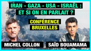 Iran, Gaza, USA, Israël : Et si on en parlait ? – Michel Collon et Saïd Bouamama en conférence