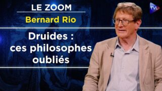 Les druides craignaient l’inversion des valeurs – Le Zoom – Bernard Rio – TVL