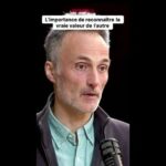 L’importance de reconnaitre la valeur de l’autre pour mieux connaitre sa propre valeur !