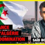 Mettre l’Algérie sous domination : volonté de la France – Saïd Bouamama