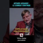 Affaire Assange : le combat continue – Viktor Dedaj