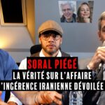 INGÉRENCE IRANIENNE – AFFAIRE SORAL : MARCEL D. FAIT UNE RÉVÉLATION MAJEURE SUR CE MONTAGE D’ÉTAT