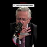 La justice privée en Corse détaillée par Me Roland Sanviti !