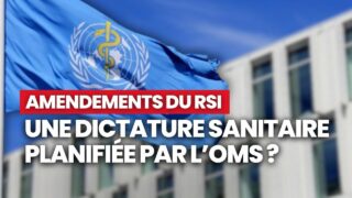 RSI : Des citoyens s’opposent à la Dictature de l’OMS dans les futures pandémies