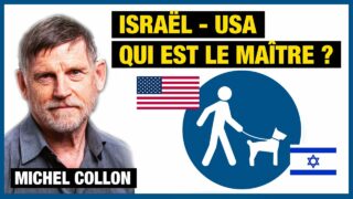 C’est Israël qui est le chien des USA, pas l’inverse ! – Michel Collon