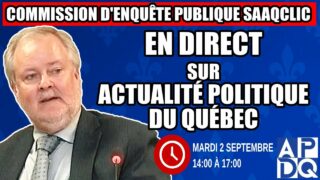🔴 COMMISSION D’ENQUÊTE SAAQCLIC – 2 septembre 2025 (session du midi)