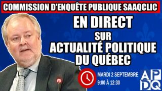 🔴 COMMISSION D’ENQUÊTE SAAQCLIC – 2 septembre 2025 (session du matin)